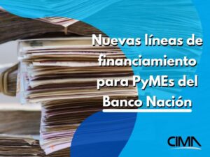 Nuevas líneas de financiamiento del Banco Nación