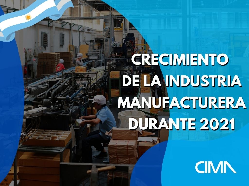 2021: crecimiento exponencial de la industria manufacturera argentina