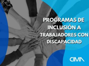 Programas de Inclusión de Trabajadores con Discapacidad