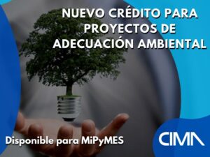 Read more about the article Nuevo Crédito para Proyectos de Adecuación Ambiental