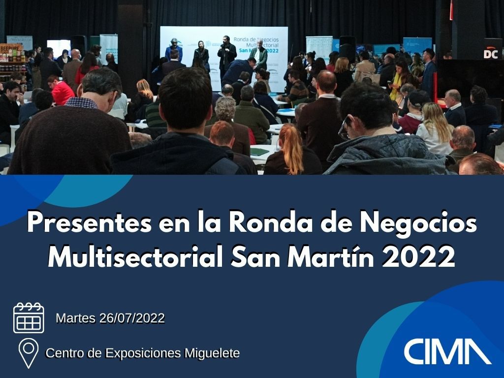You are currently viewing CIMA presente en la Ronda de Negocios Multisectorial San Martin 2022